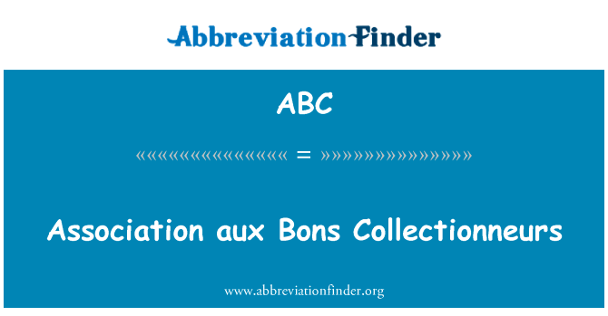 Association aux Bons Collectionneurs的定义