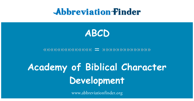 Academy of Biblical Character Development的定义