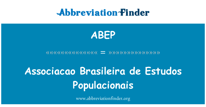 创作人巴西德数字 Populacionais英文定义是Associacao Brasileira de Estudos Populacionais,首字母缩写定义是ABEP