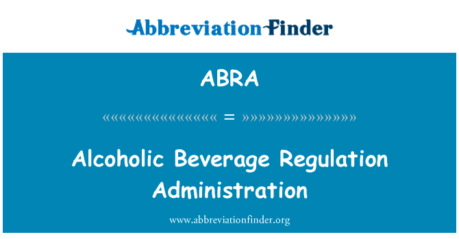Alcoholic Beverage Regulation Administration的定义