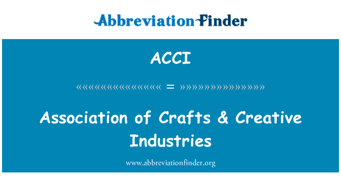 Association of Crafts & Creative Industries的定义