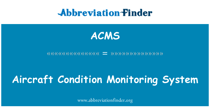 Aircraft Condition Monitoring System的定义