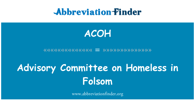 Advisory Committee on Homeless in Folsom的定义