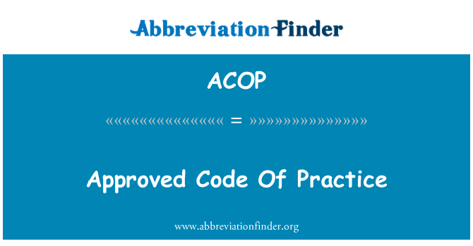Approved Code Of Practice的定义