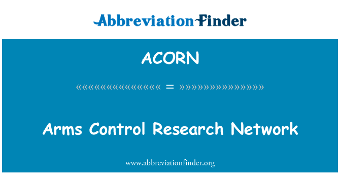 军备控制研究网络英文定义是Arms Control Research Network,首字母缩写定义是ACORN