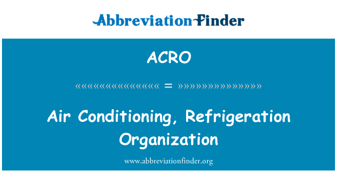 Air Conditioning, Refrigeration Organization的定义