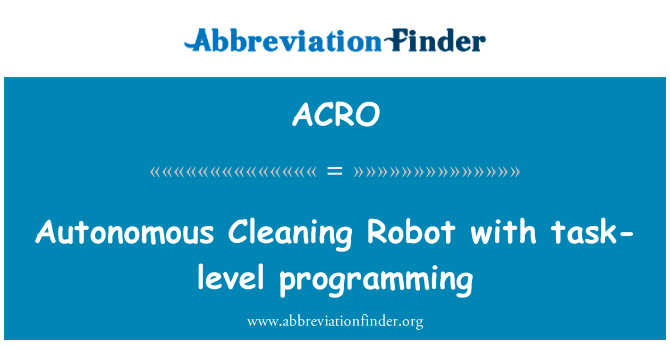 Autonomous Cleaning Robot with task-level programming的定义