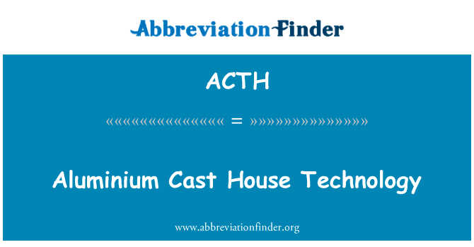 Aluminium Cast House Technology的定义