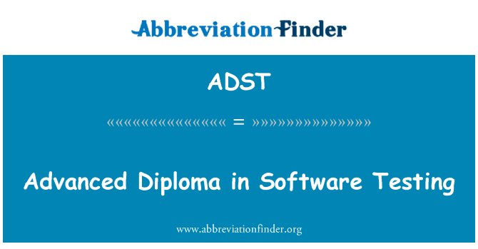 Advanced Diploma in Software Testing的定义