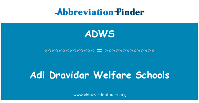 Adi Dravidar Welfare Schools的定义
