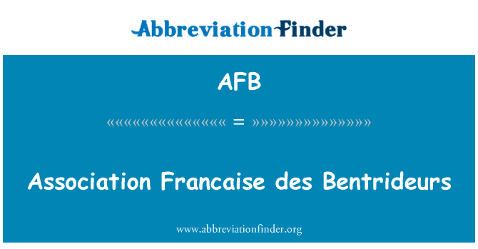 Association Francaise des Bentrideurs的定义