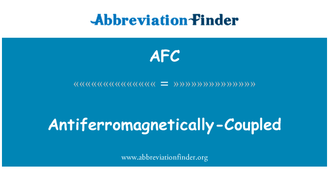 自旋耦合英文定义是Antiferromagnetically-Coupled,首字母缩写定义是AFC