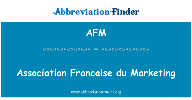 Association Francaise du Marketing的定义