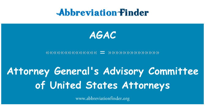 Attorney General's Advisory Committee of United States Attorneys的定义