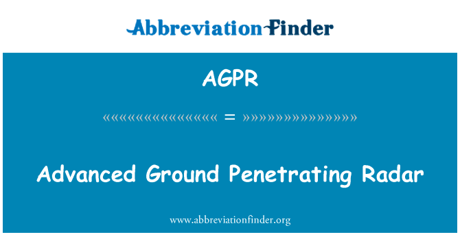 先进的地面穿透雷达英文定义是Advanced Ground Penetrating Radar,首字母缩写定义是AGPR