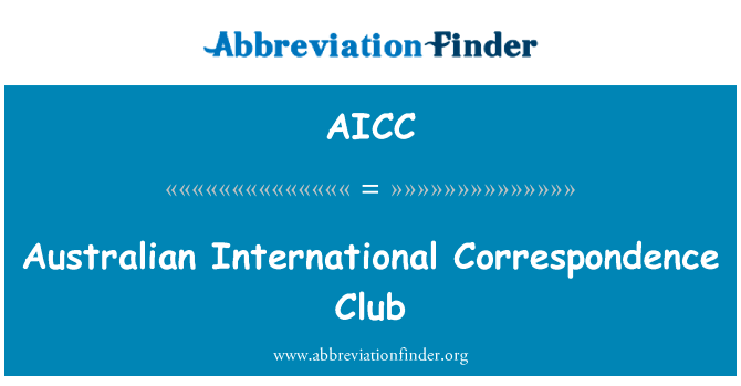澳大利亚国际函授俱乐部英文定义是Australian International Correspondence Club,首字母缩写定义是AICC