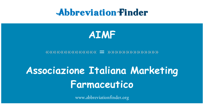 Associazione Italiana Marketing Farmaceutico的定义
