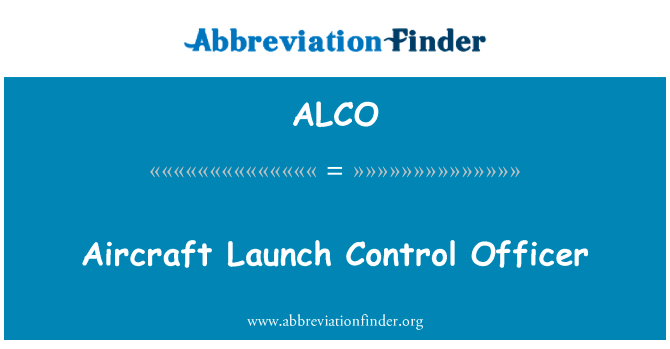 Aircraft Launch Control Officer的定义