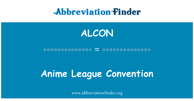 Anime League Convention的定义