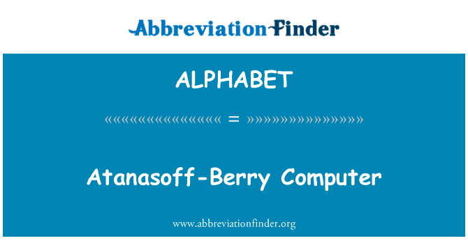 Atanasoff-Berry Computer的定义