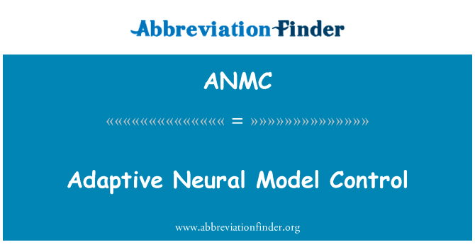 Adaptive Neural Model Control的定义
