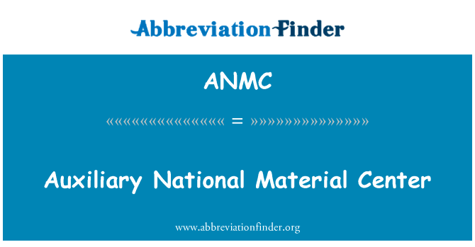 Auxiliary National Material Center的定义