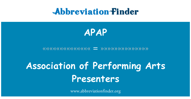 演艺节目主持人协会英文定义是Association of Performing Arts Presenters,首字母缩写定义是APAP