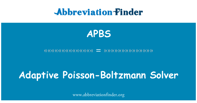 Adaptive Poisson-Boltzmann Solver的定义
