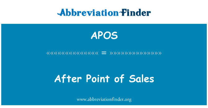 售后服务点英文定义是After Point of Sales,首字母缩写定义是APOS