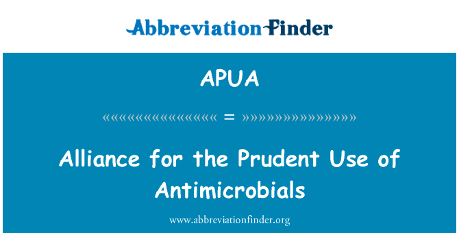 Alliance for the Prudent Use of Antimicrobials的定义