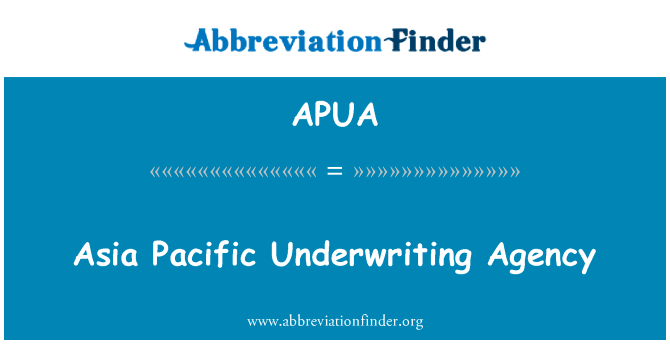 Asia Pacific Underwriting Agency的定义