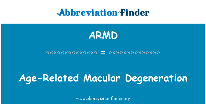 年龄相关性黄斑变性英文定义是Age-Related Macular Degeneration,首字母缩写定义是ARMD
