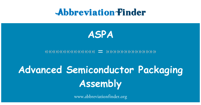 Advanced Semiconductor Packaging Assembly的定义