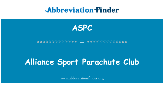 联盟体育降落伞俱乐部英文定义是Alliance Sport Parachute Club,首字母缩写定义是ASPC