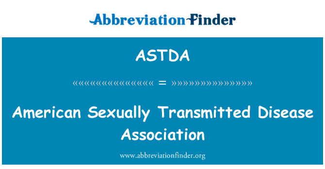 美国性病协会英文定义是American Sexually Transmitted Disease Association,首字母缩写定义是ASTDA