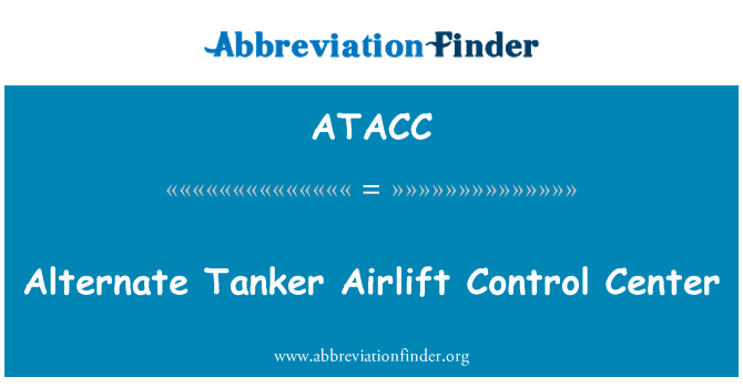 Alternate Tanker Airlift Control Center的定义