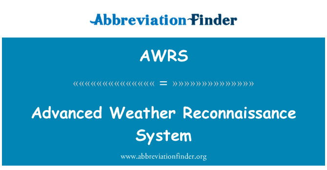 Advanced Weather Reconnaissance System的定义