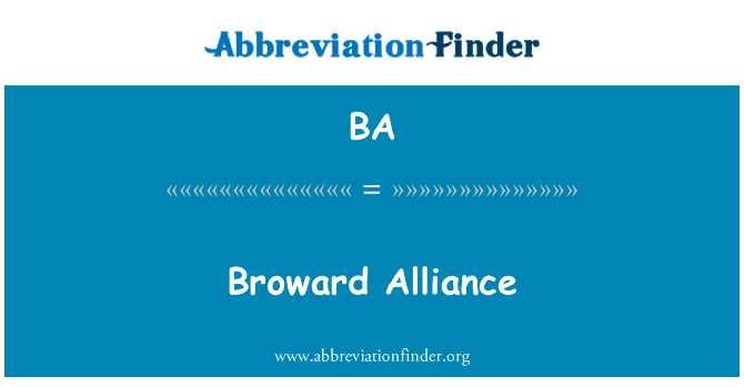布劳沃德联盟英文定义是Broward Alliance,首字母缩写定义是BA