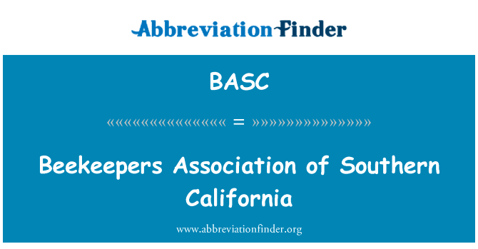 美国南加州养蜂人协会英文定义是Beekeepers Association of Southern California,首字母缩写定义是BASC