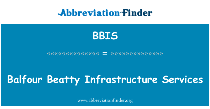Balfour Beatty Infrastructure Services的定义