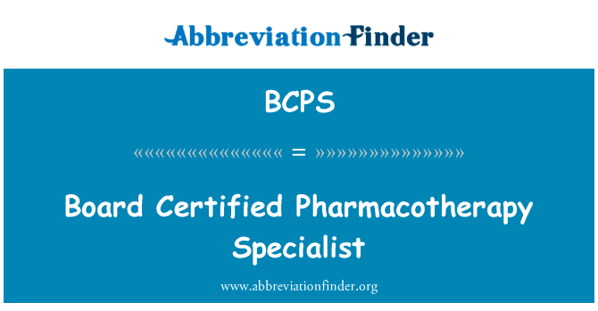 审计委员会认证的药物治疗专家英文定义是Board Certified Pharmacotherapy Specialist,首字母缩写定义是BCPS