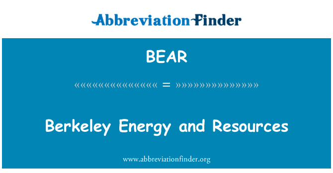 伯克利分校能源和资源英文定义是Berkeley Energy and Resources,首字母缩写定义是BEAR