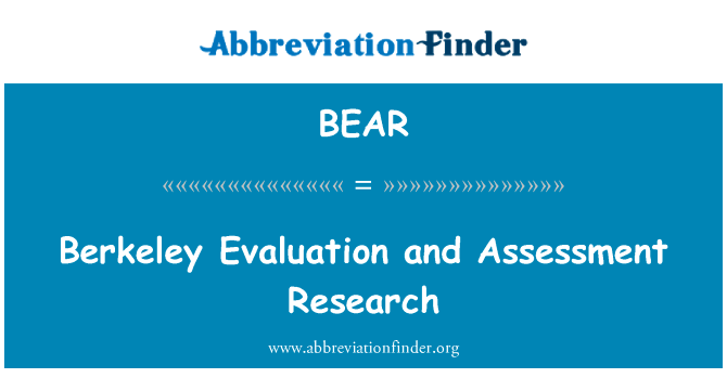 伯克利评价和评估研究英文定义是Berkeley Evaluation and Assessment Research,首字母缩写定义是BEAR