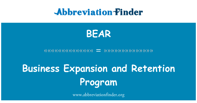 业务的拓展和保留计划英文定义是Business Expansion and Retention Program,首字母缩写定义是BEAR