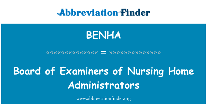 Board of Examiners of Nursing Home Administrators的定义