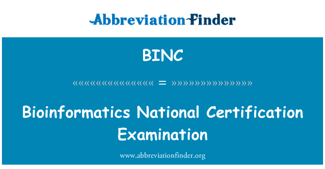 Bioinformatics National Certification Examination的定义