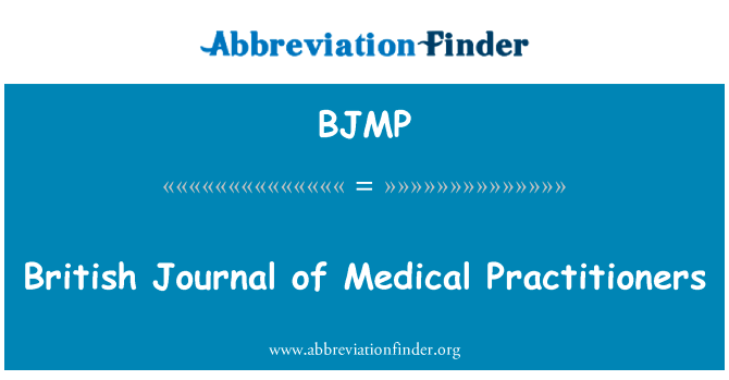 英国医生杂志英文定义是British Journal of Medical Practitioners,首字母缩写定义是BJMP