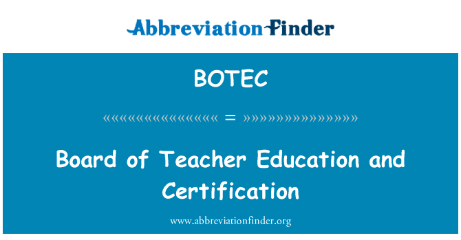 Board of Teacher Education and Certification的定义