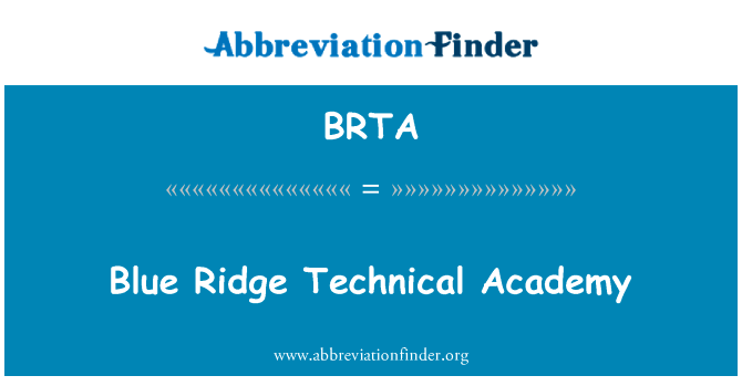 蓝脊技术学院英文定义是Blue Ridge Technical Academy,首字母缩写定义是BRTA