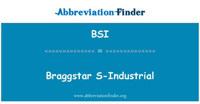 Braggstar S-Industrial的定义